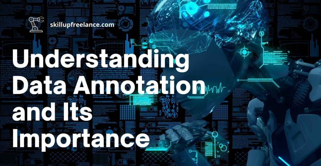 Understanding Data Annotation and Its Importance