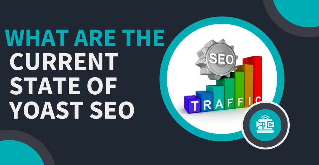 Current State of Yoast SEO