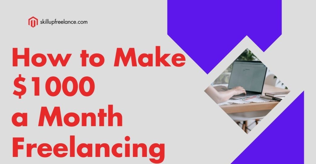 Make $1000 a Month Freelancing
