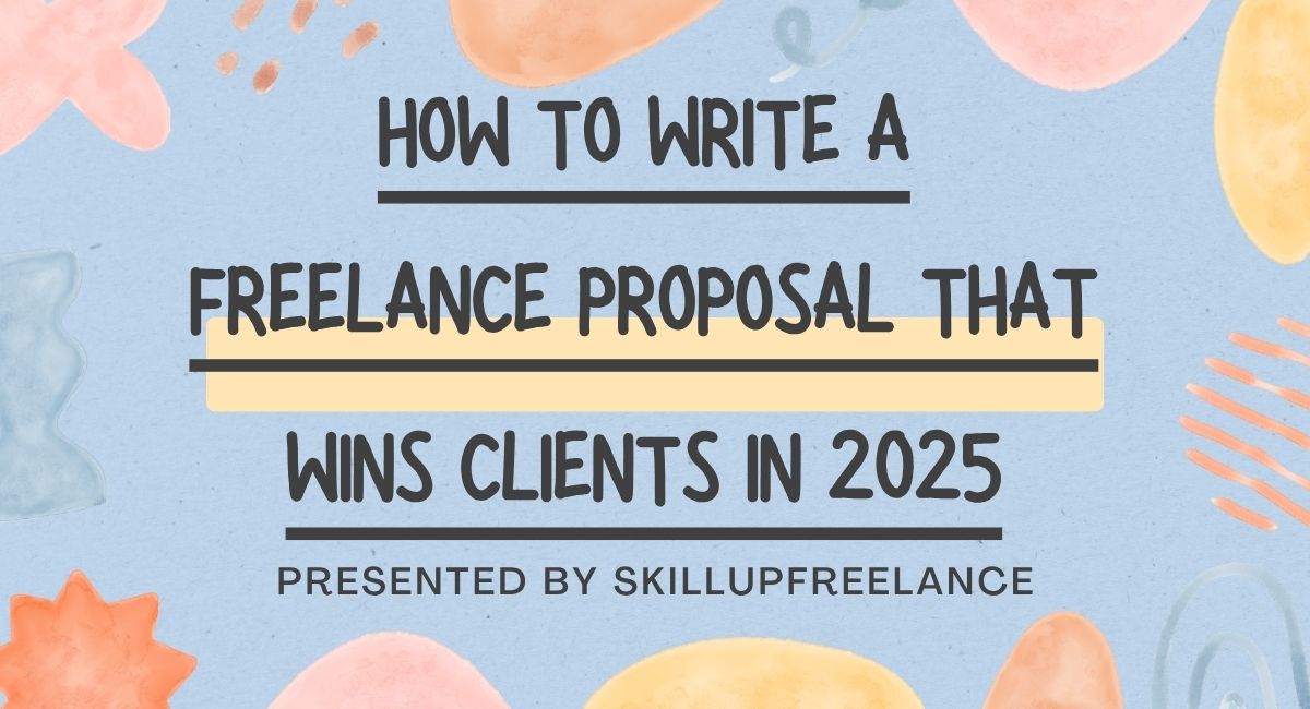 How to Write a Freelance Proposal